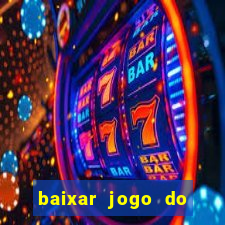 baixar jogo do tigrinho oficial